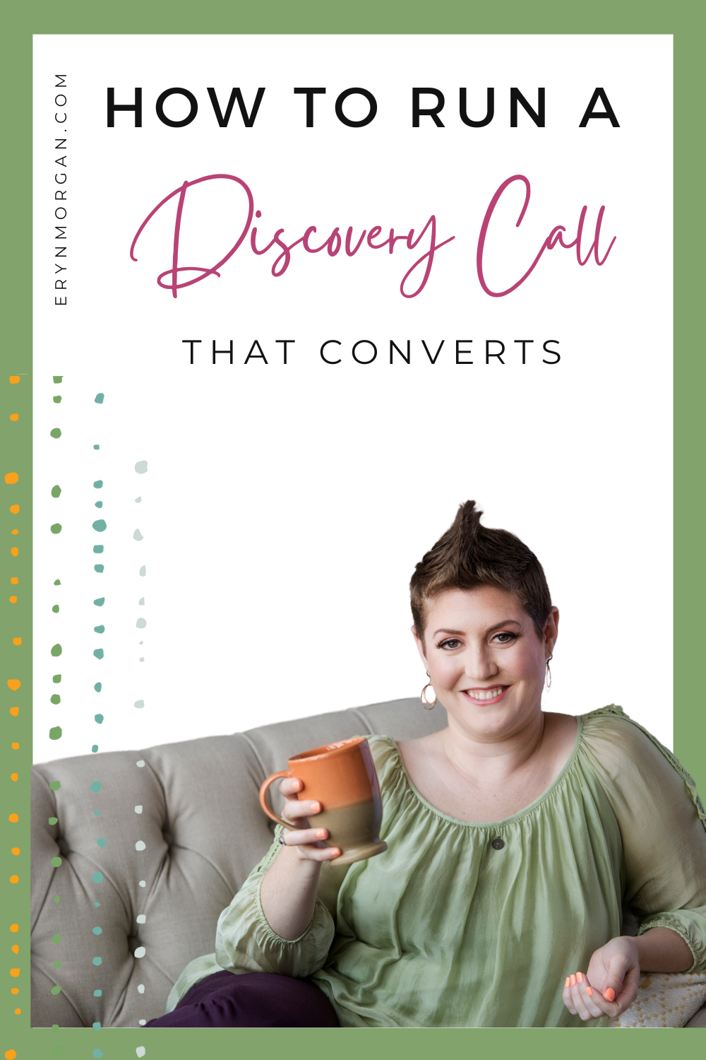 Business coach Eryn Morgan explains how to run a discovery call that converts